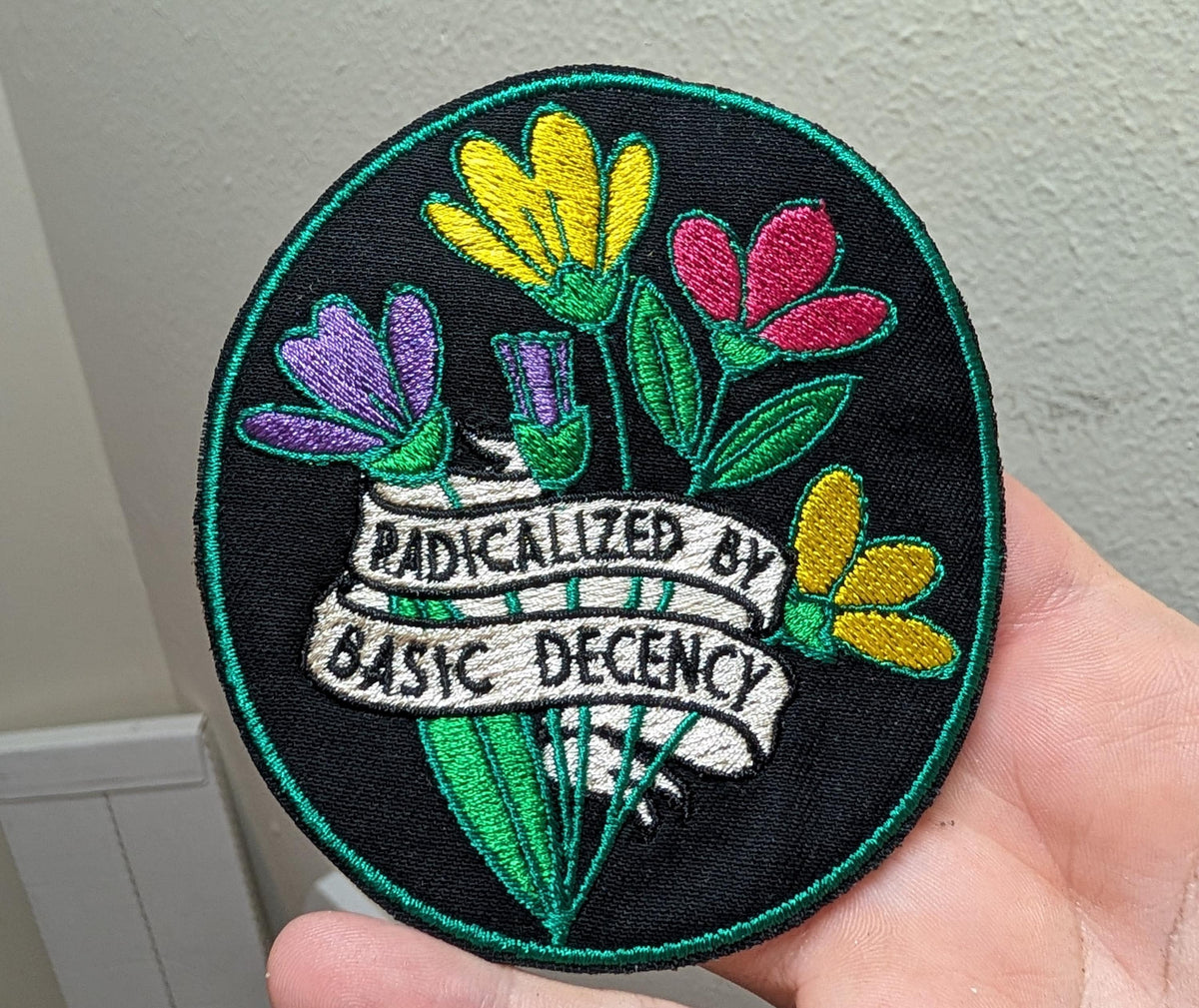 Radicalized by Basic Decency Embroidered Patch